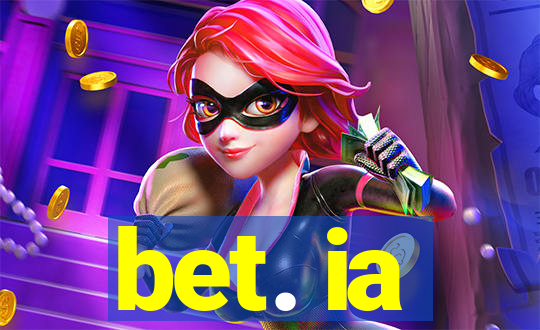 bet. ia